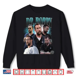 Sweatshirt Dr. Robby Robinavitch Shirt