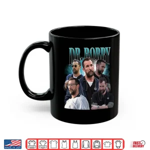 Mug Dr. Robby Robinavitch Shirt