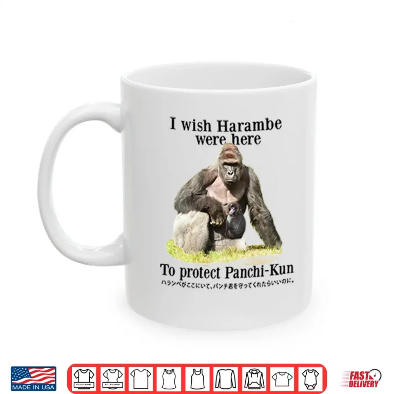 Mug I Wish Harambe Were Here To Protect Panchi Kun Shirt