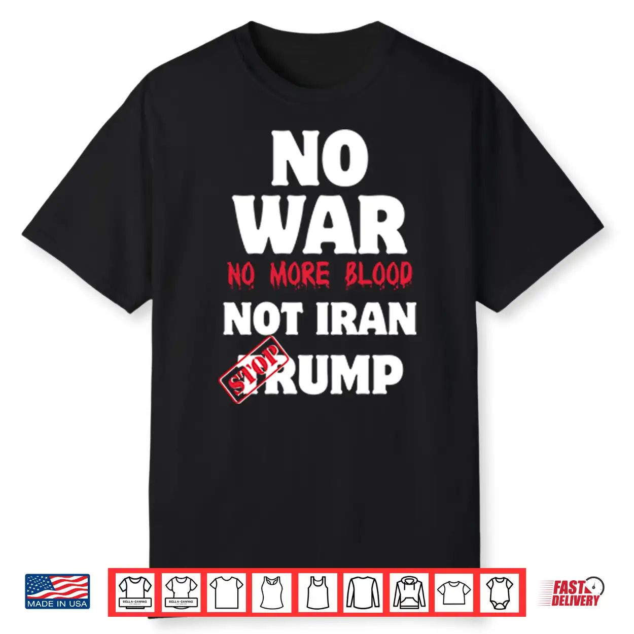 No War No More Blood Not Iran Stop Trump Shirt No War No More Blood Not Iran Stop Trump Shirt