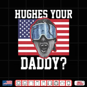 Design Jack Hughes USA Hockey Hughes Your Daddy Shirt