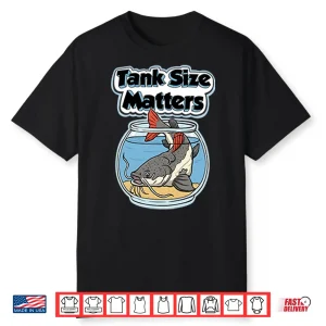 Redtail Catfish Tank Size Matters Shirt