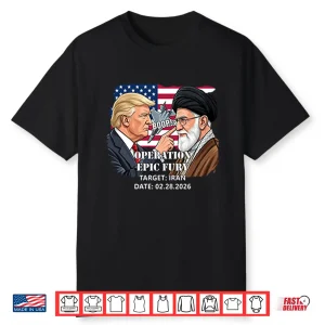 Trump And Ali Khamenei Operation Epic Fury Target Iran Date 02 28 2026 Shirt