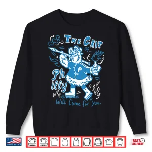 Philadelphia Phillies The Grit Philly Will Come For You Shirt 2 Sweatshirt Philadelphia Phillies The Grit Philly Will Come For You Shirt