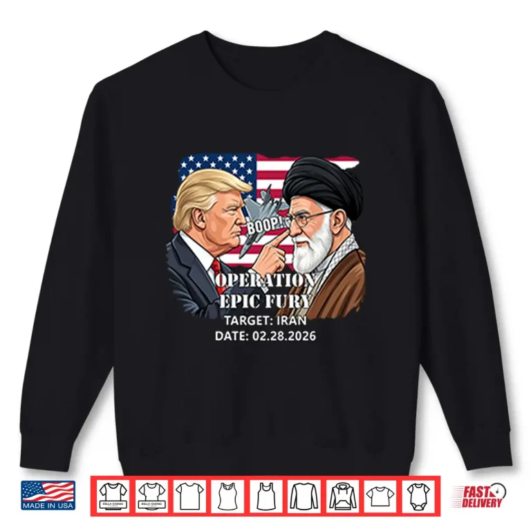 Sweatshirt Trump And Ali Khamenei Operation Epic Fury Target Iran Date 02 28 2026 Shirt