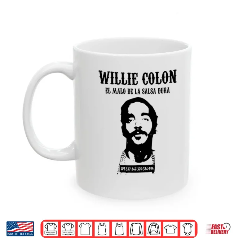 Mug Willie Colon El Malo De La Salsa Dura Shirt