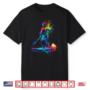Colorful Splash Art Paddleboard Paddleboarding Paddleboarder Shirt