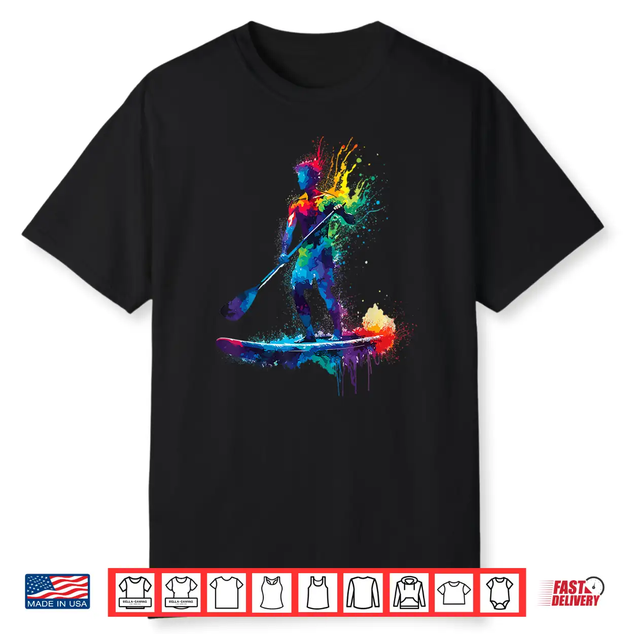 Colorful Splash Art Paddleboard Paddleboarding Paddleboarder Shirt Colorful Splash Art Paddleboard Paddleboarding Paddleboarder Shirt