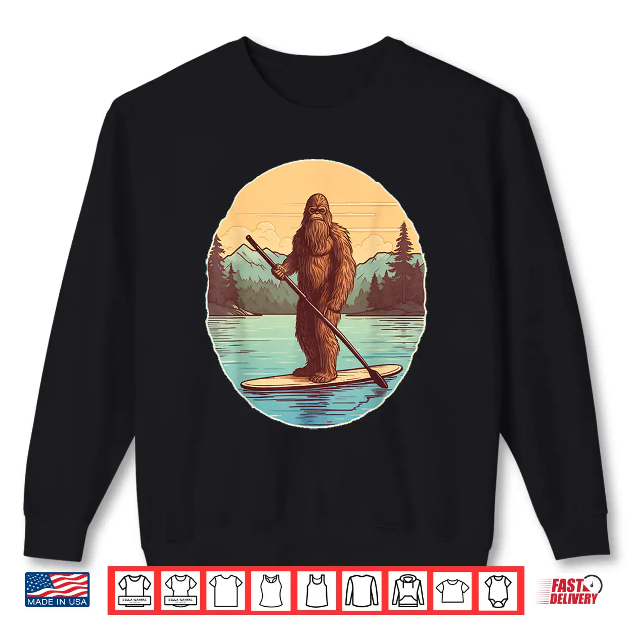 Funny Paddleboarding Bigfoot Paddleboard Sup Paddle Board Shirt Funny Paddleboarding Bigfoot Paddleboard Sup Paddle Board Shirt