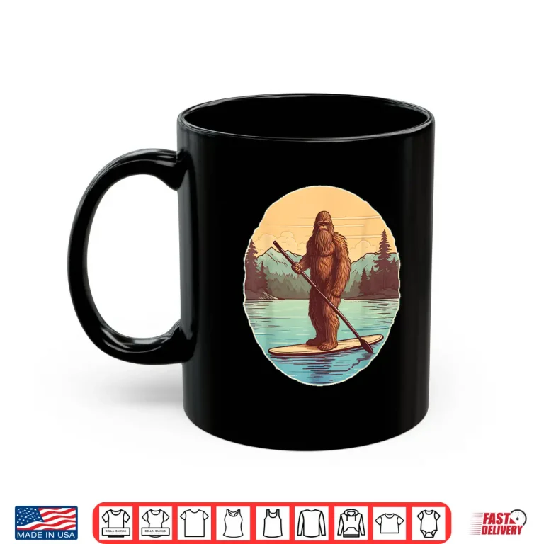 Mug Funny Paddleboarding Bigfoot Paddleboard SUP Paddle Board Shirt