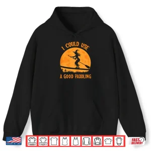 Hoodie Halloween Witch Paddleboarder SUP Standup Paddling Funny Shirt