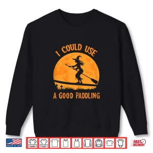 Sweatshirt Halloween Witch Paddleboarder SUP Standup Paddling Funny Shirt