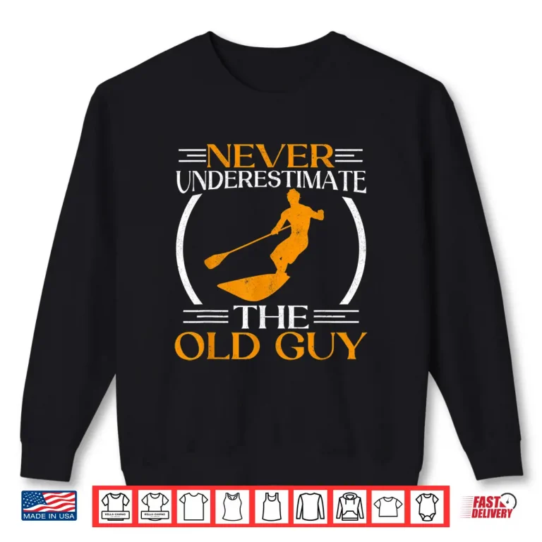 Sweatshirt Mens Grandpa Stand Up Paddle Board Old Guy SUP Grandfather Shirt