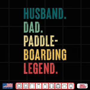 Mens Husband Dad Paddleboarding Legend Paddle Boarding Shirt 4 Design Mens Husband Dad Paddleboarding Legend Paddle boarding Shirt