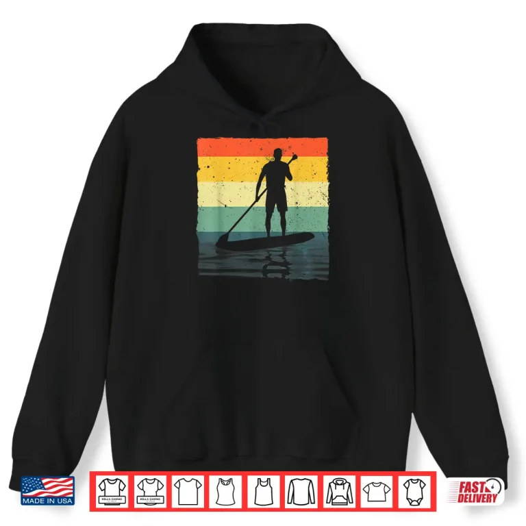 Hoodie Paddleboarding Art For Men Women SUP Standup Paddle Board Shirt