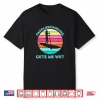 Paddleboarding Gets Me Wet Paddleboard Paddleboarder Sup Shirt