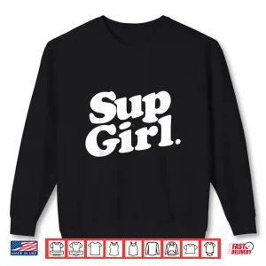 Sup Girl Shirt Stand Up Paddleboarding T Shirt 2 Sweatshirt SUP Girl Shirt Stand Up PaddleBoarding T Shirt