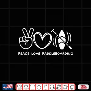 Design Peace Love Paddleboarding Retro Paddleboarding Lover Shirt
