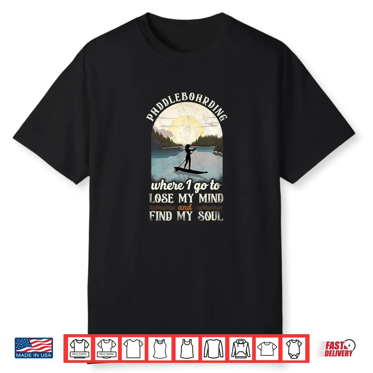 Sup Paddleboarding Where I Go To Lose My Mind Girl Sunset Shirt Sup Paddleboarding Where I Go To Lose My Mind Girl Sunset Shirt
