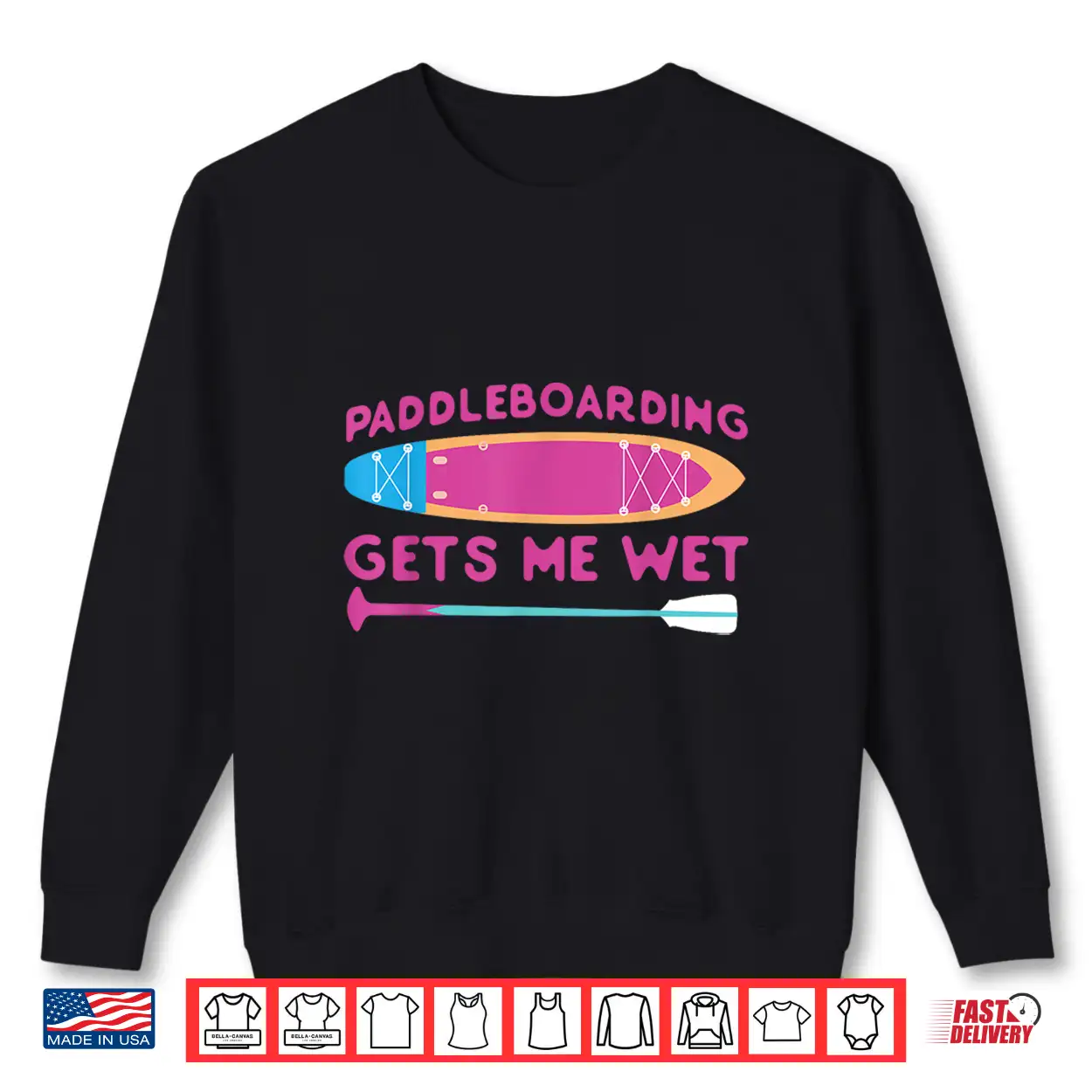 Sup Paddleboard Paddleboarding Gets Me Wet Girl Shirt Sup Paddleboard Paddleboarding Gets Me Wet Girl Shirt