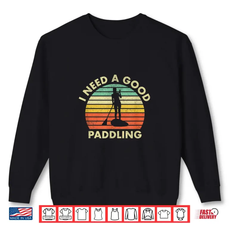 Sweatshirt SUP Paddleboarding Gift for Women Girls Funny Shirt