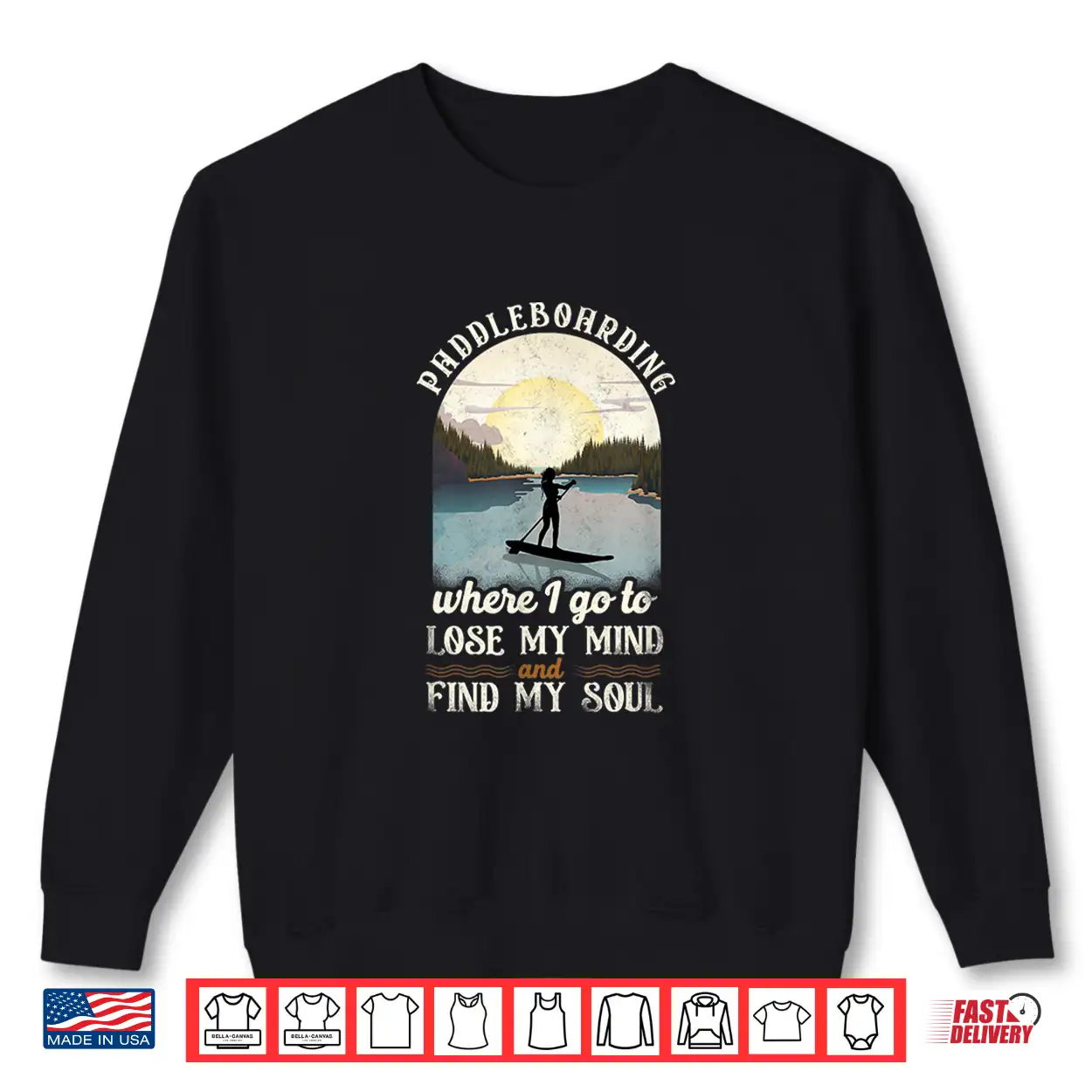 Sup Paddleboarding Where I Go To Lose My Mind Girl Sunset Shirt Sup Paddleboarding Where I Go To Lose My Mind Girl Sunset Shirt