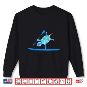 Sweatshirt Stand Up Paddle Board SUP One Arm Handstand Turtle T Shirt