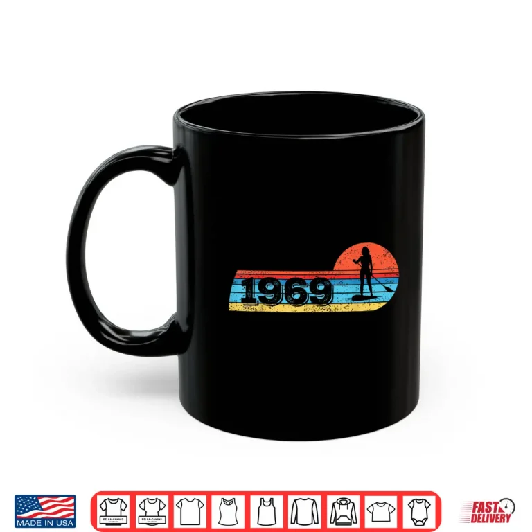 Mug Vintage 1969 Birthday Women Stand Up paddleboards sup Board Shirt