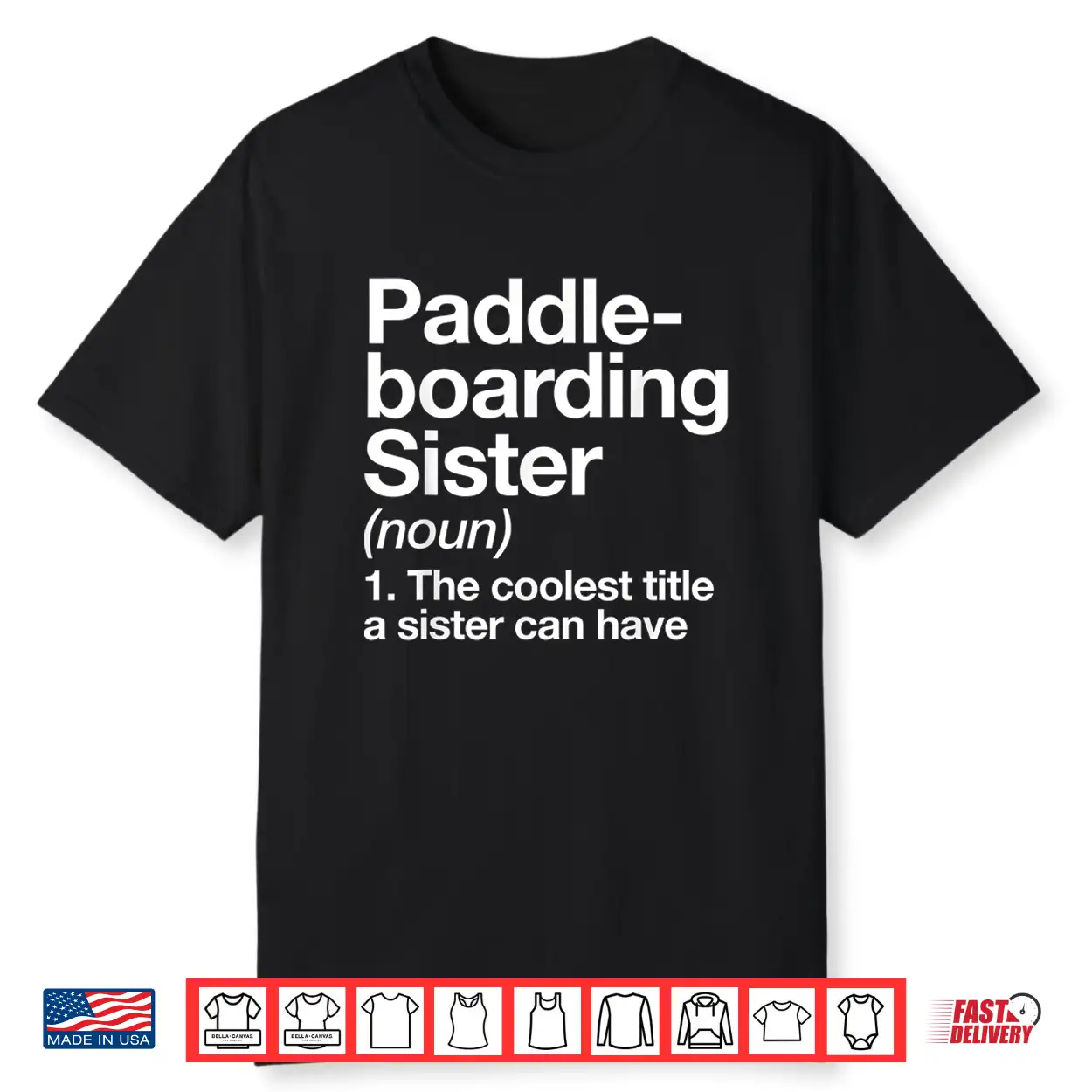 Paddleboarding Sister Definition Funny Sports Shirt Paddleboarding Sister Definition Funny Sports Shirt