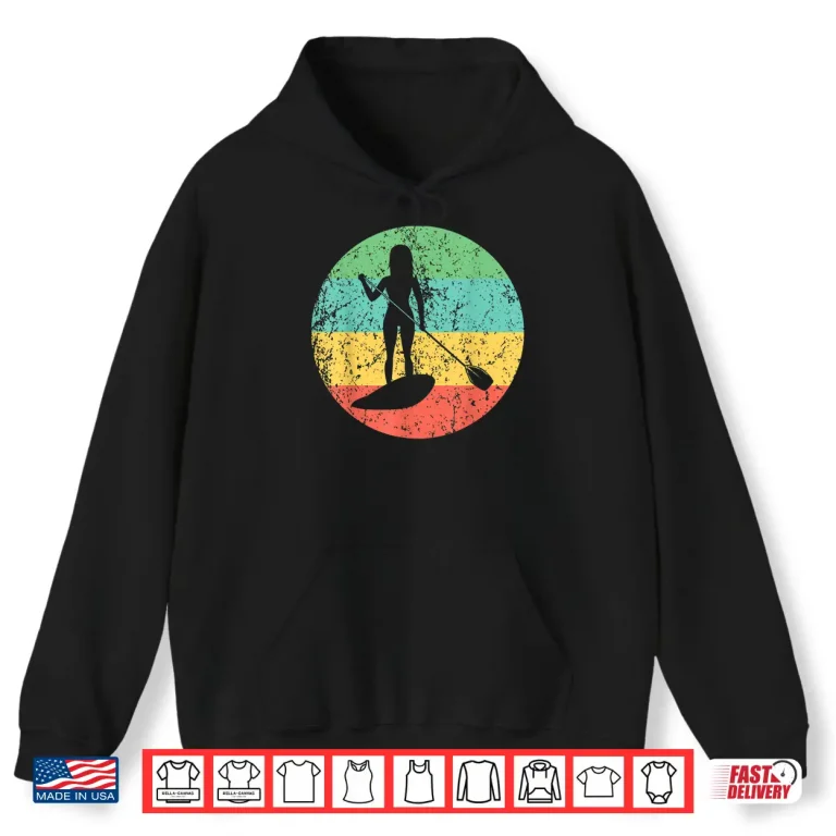 Hoodie Paddleboarding Shirt Vintage Retro Paddleboard Shirt