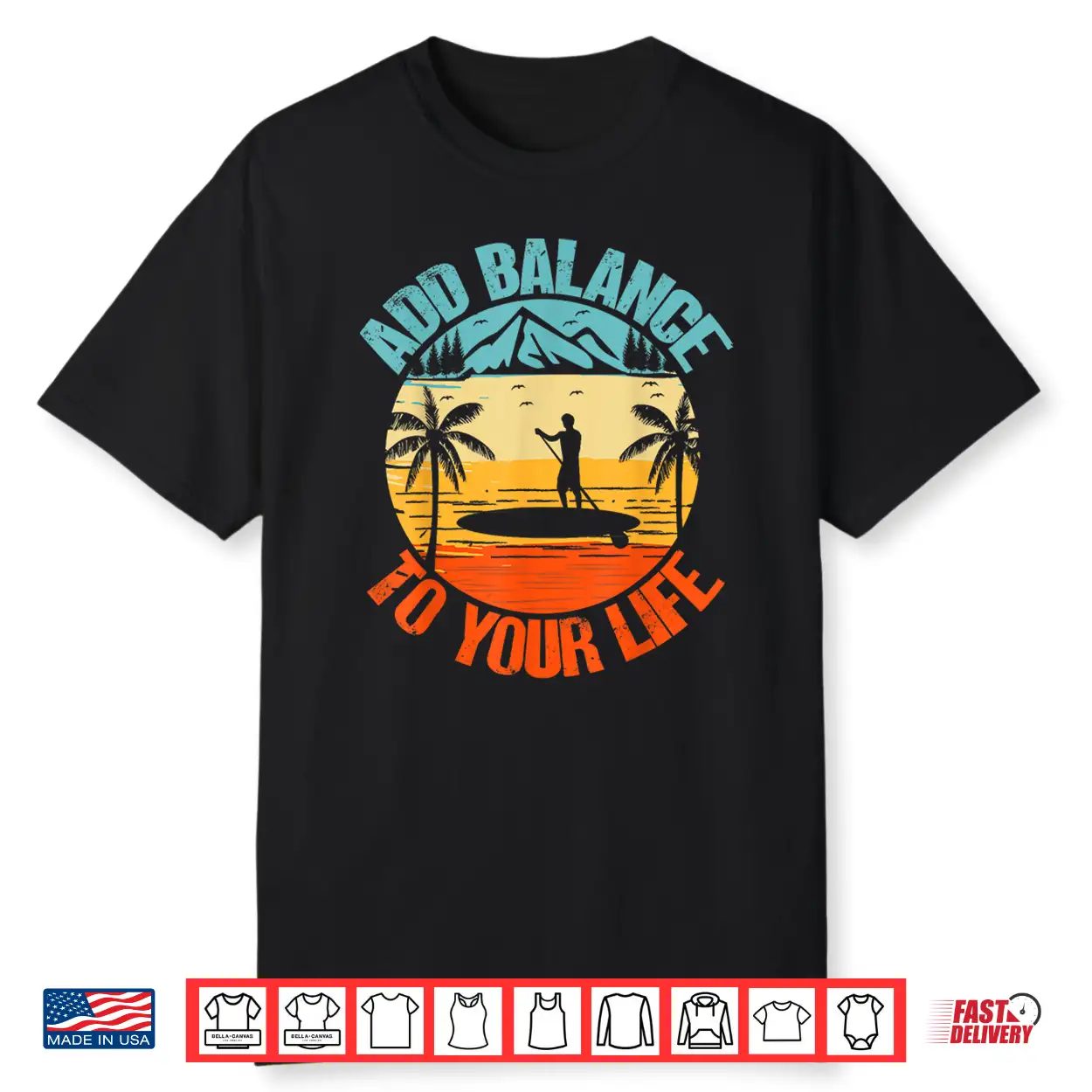 Add Balance To Your Life Paddle Board Sup Yoga Paddleboard Shirt Add Balance To Your Life Paddle Board Sup Yoga Paddleboard Shirt