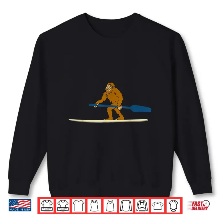 Sweatshirt Bigfoot Lake Paddleboarding Funny Paddle Board Sasquatch Shirt