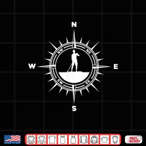 Design Paddleboarding Stand Up Paddle Paddleboarders Compass Shirt