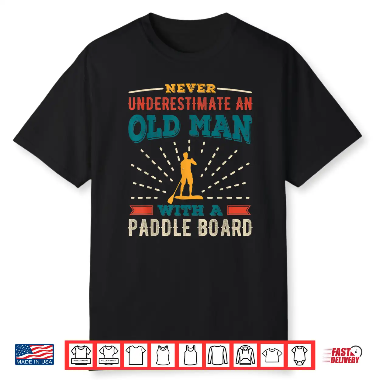 Mens Old Man With A Paddle Board Funny Paddleboarding Shirt Mens Old Man With A Paddle Board Funny Paddleboarding Shirt