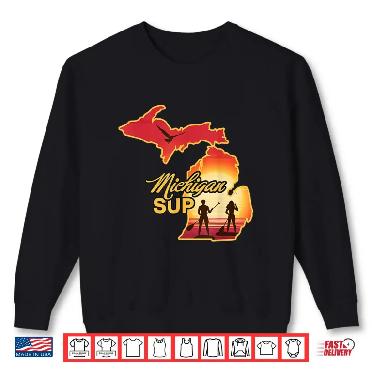 Sweatshirt Michigan SUP Men Paddleboarding Womens Stand Up Paddle Board Shirt