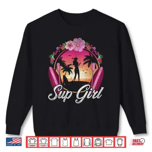 Sweatshirt SUP Girl Stand Up Paddleboarding Shirt