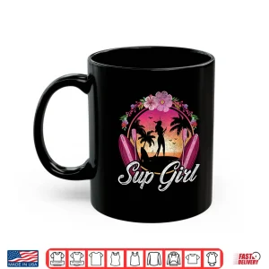 Mug SUP Girl Stand Up Paddleboarding Shirt