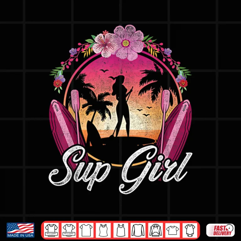 Design SUP Girl Stand Up Paddleboarding Shirt