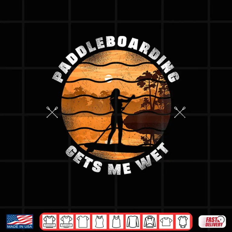 Design SUP Paddleboard Paddleboarding Gets Me Wet Girl Sunset Shirt