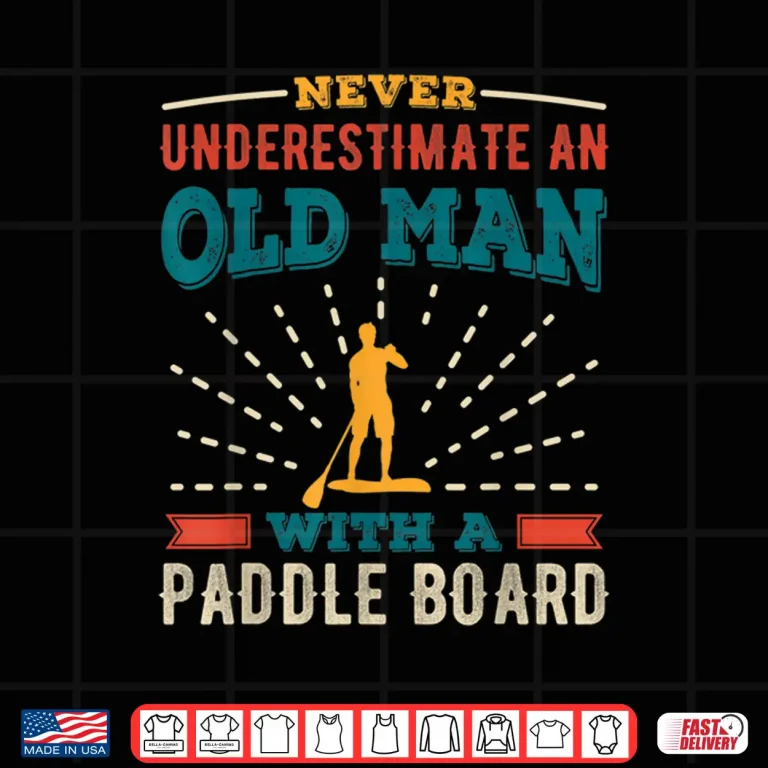 Design Mens Old Man with a Paddle Board Funny Paddleboarding Shirt