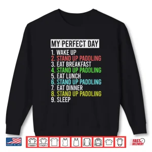Sweatshirt My Perfect Day SUP Paddle Board Stand Up Paddling Shirt