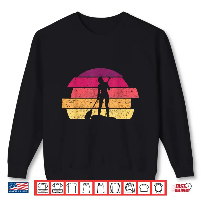 Sweatshirt Stand Up Paddle Board Water Sports Paddleboard SUP Girl Shirt