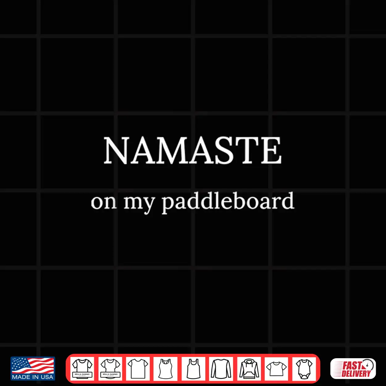 Namaste On My Paddle Board Paddleboarding Tshirt Namaste On My Paddle Board Paddleboarding Tshirt