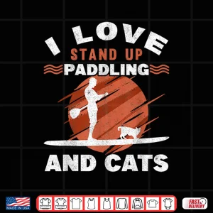 Design Stand Up Paddle And Cats Paddle Board Kitten SUP Shirt