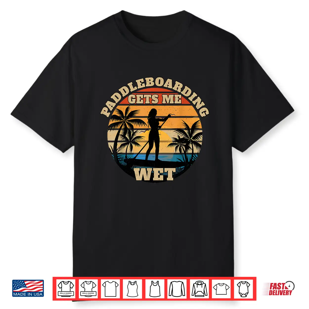 Paddleboarding Gets Me Wet Shirt Paddleboarding Gets Me Wet Shirt