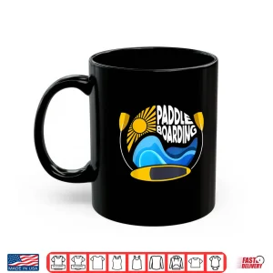 Mug Paddleboarding Stand Up Paddle Shirt