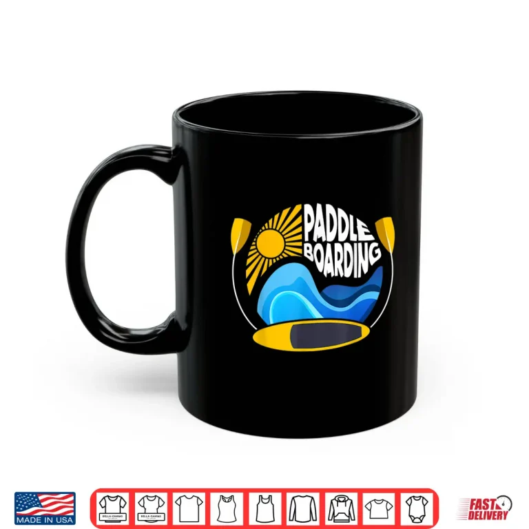 Mug Paddleboarding Stand Up Paddle Shirt