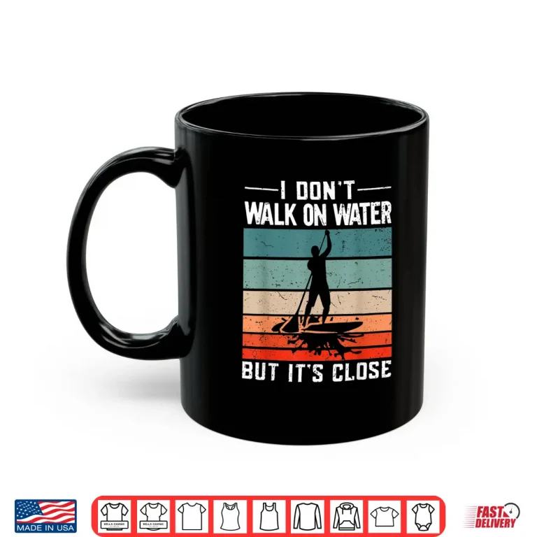 Mug Paddleboarding Paddling Stand Up Paddle Board SUP Board Shirt