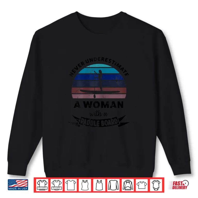 Sweatshirt Womens Woman with a Paddle Board Funny paddleboarding Mom Shirt