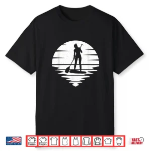 Sup Girl Water Sports Paddleboard Girl Stand Up Paddle Board Shirt